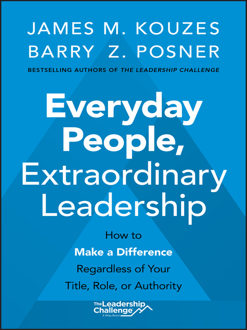 Title details for Everyday People, Extraordinary Leadership by James M. Kouzes - Available